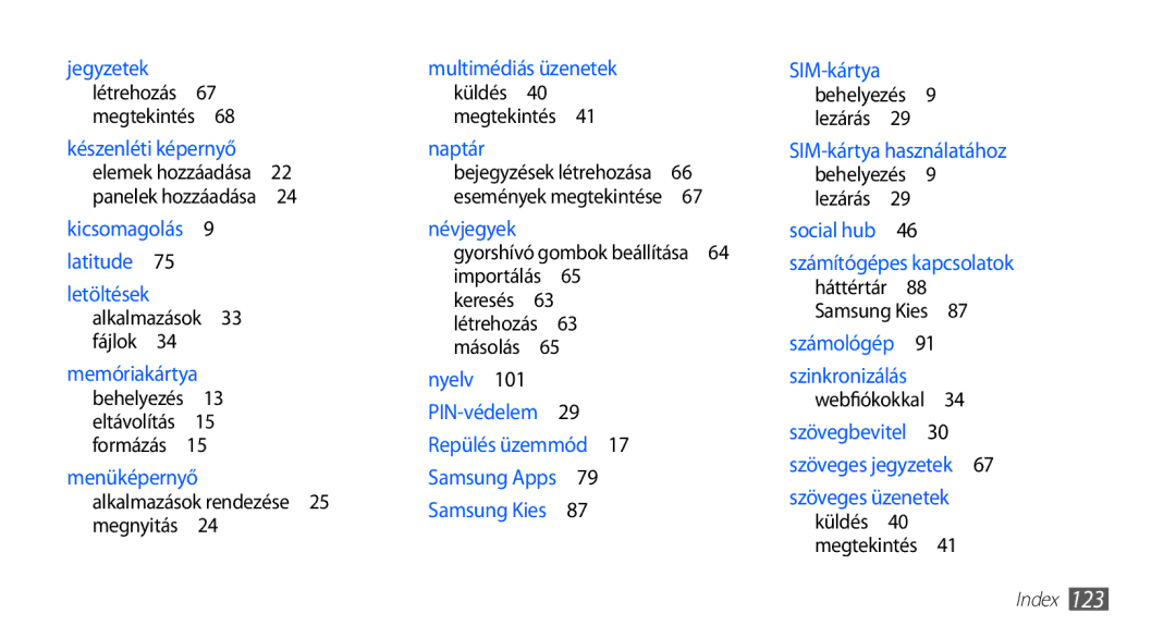 Samsung GT-S5660DSAVDH, GT-S5660DSADBT, GT-S5660DSAATO, GT-S5660DSVOMN, GT2S566DSAPAN Jegyzetek, Gyorshívó gombok beállítása  